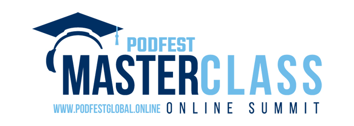   PodFest Master Class