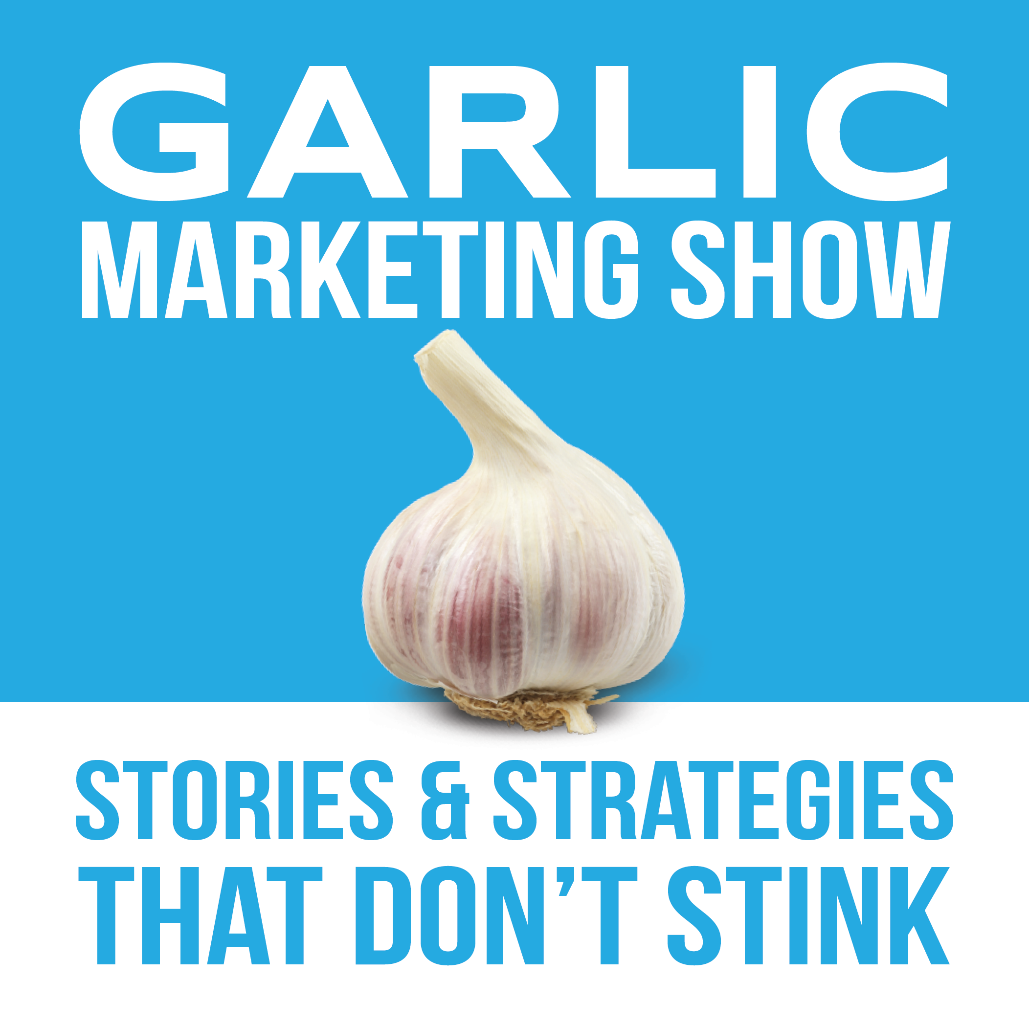 The Garlic Marketing Show
